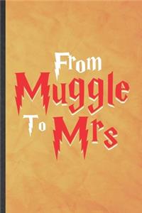 From Muggle to Mrs