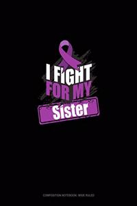 I Fight For My Sister