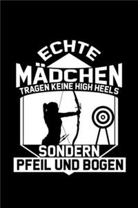 Echte Mädchen Tragen Keine High Heels Sondern Pfeil Und Bogen