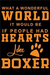 What A Wonderful World It Would Be If People Had Hearts Like Boxer