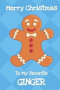 Merry Christmas To My Favorite Ginger