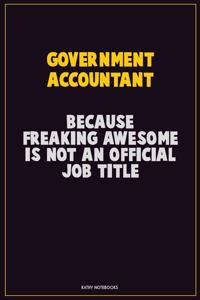 Government Accountant, Because Freaking Awesome Is Not An Official Job Title