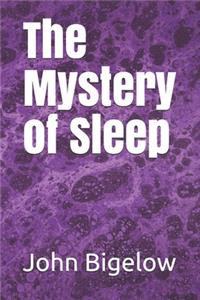 The Mystery of Sleep