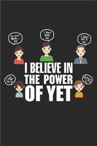 I Believe in the Power Of Yet