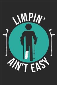 Broken Leg Journal - Get Well Soon Gift - Limpin' Ain't Easy Diary