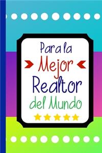 Para la Mejor Realtor del Mundo