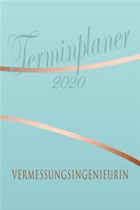 Vermessungsingenieurin - Planer 2020: Terminplaner für Vermessungsingenieurin - Organizer für 2020, Businessplaner, Berufskalender, Arbeitsplaner, Aufgabenplaner