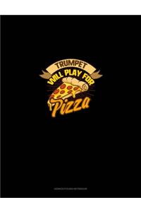 Trumpet will Play For (Pizza)