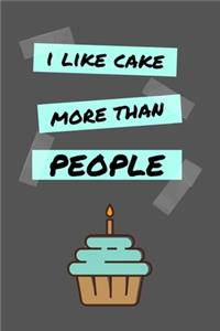 I Like Cake More Than People