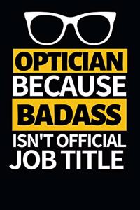 Optician Because Badass Isn't Official Job Title
