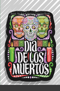 Sugar Skulls Day of The Dead Coloring Book