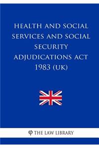 Health And Social Services And Social Security Adjudications Act 1983