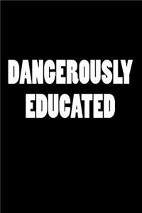 Dangerously Educated