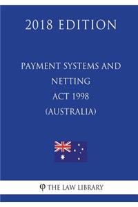 Payment Systems and Netting Act 1998 (Australia) (2018 Edition)