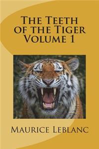 The Teeth of the Tiger Volume 1