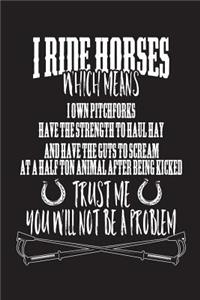 I Ride Horses