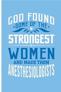God Found Some Of The Strongest Women And Made Them Anesthesiologists