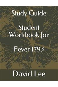 Study Guide Student Workbook for Fever 1793