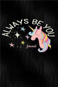 Always Be You: Unicorn Journal with Faux Black Satin: Notebook, Diary or Sketchbook with Dot Grid Paper