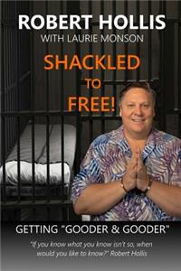 Shackled to Free!