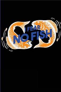 I Fear No Fish
