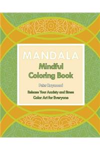 Mindful Mandala Coloring Book (Release Your Anxiety and Stress)