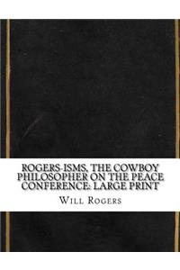 Rogers-isms, the Cowboy Philosopher on the Peace Conference
