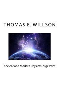 Ancient and Modern Physics