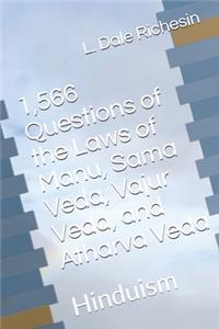 1,566 Questions of the Laws of Manu, Sama Veda, Vajur Veda, and Atharva Veda