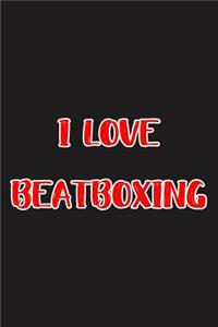 I Love Beatboxing