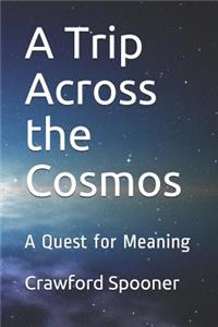 Trip Across the Cosmos