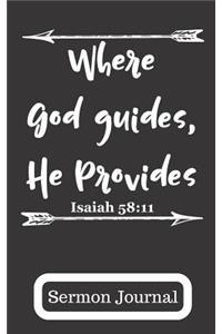 Where God Guides, He Provides Isaiah 58