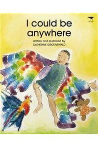 I Could Be Anywhere