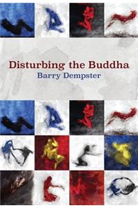 Disturbing the Buddha