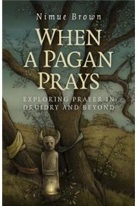 When a Pagan Prays