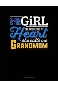 So, There Is This Girl He Kinda Stole My Heart He Calls Me Grandmom