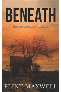 Beneath: A Post-Apocalyptic Thriller