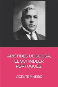 Arístides de Sousa, El Schindler Portugués