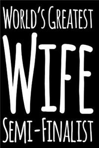 World's Greatest Wife Semi-Finalist