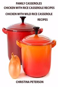Family Casseroles, Chicken With Rice Casserole Recipes, Chicken With Wild Rice Casserole Recipes