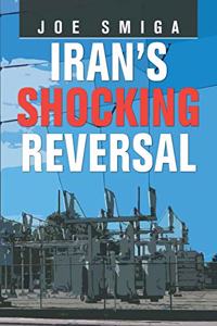 Iran's Shocking Reversal