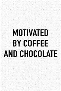 Motivated by Coffee and Chocolate
