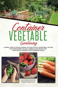 Container Vegetable Gardening