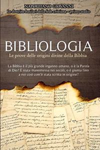 BIBLIOLOGIA - Le prove delle origini divine della Bibbia.