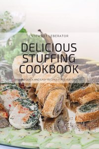 Delicious Stuffing Cookbook