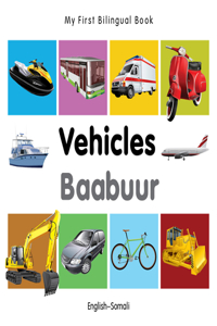 My First Bilingual Book-Vehicles (English-Somali)