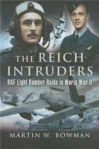 Reich Intruders: RAF Light Bomber Raids in World War II
