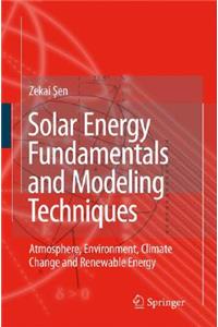 Solar Energy Fundamentals and Modeling Techniques