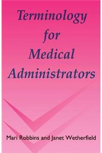 Terminology for Medical Administrators