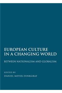 European Culture in a Changing World: Between Nationalism and Globalism